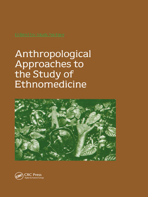 cover image of Anthropological Approaches to the Study of Ethnomedicine